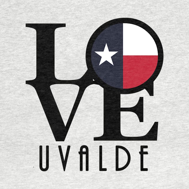 LOVE Uvalde Texas by HometownTexas